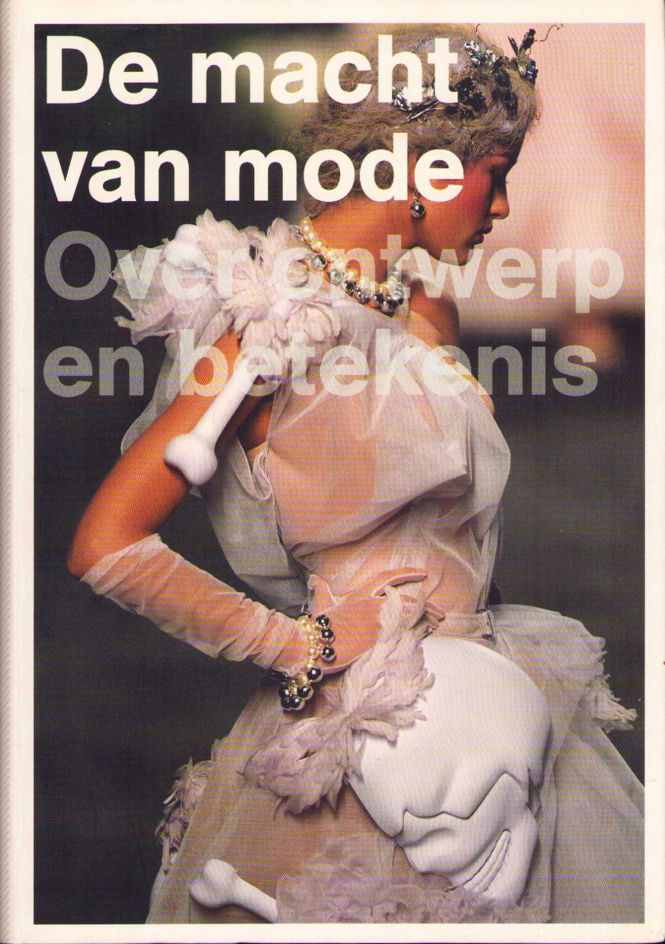 De macht van mode. Over ontwerp en betekenis