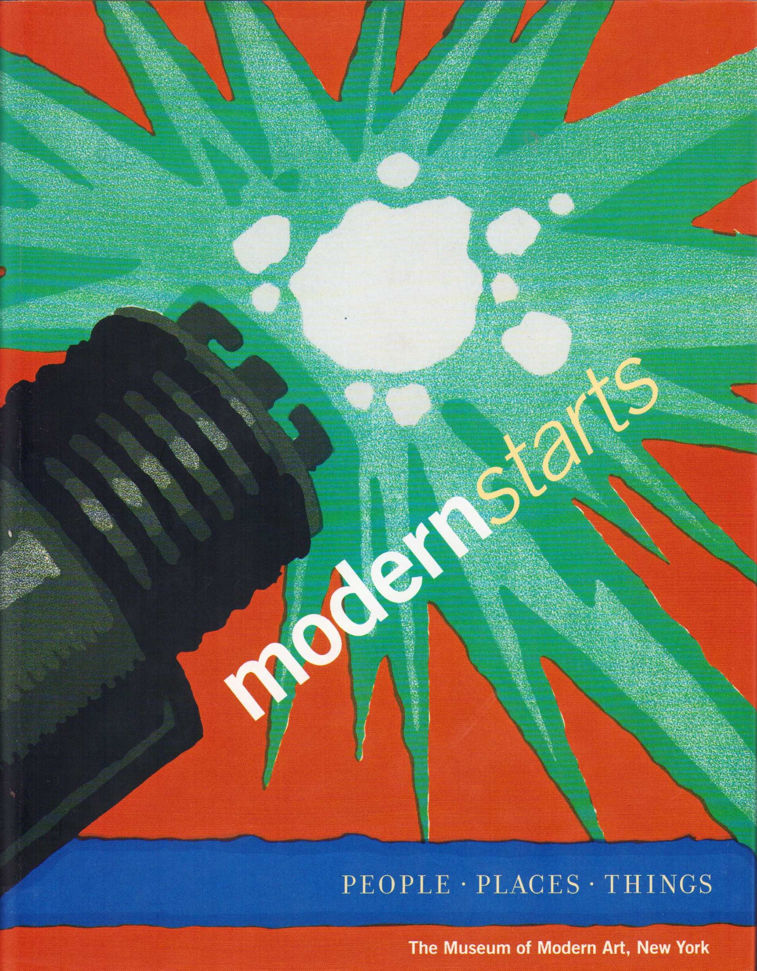 ModernStarts. People. Places. Things - MOMA 1999