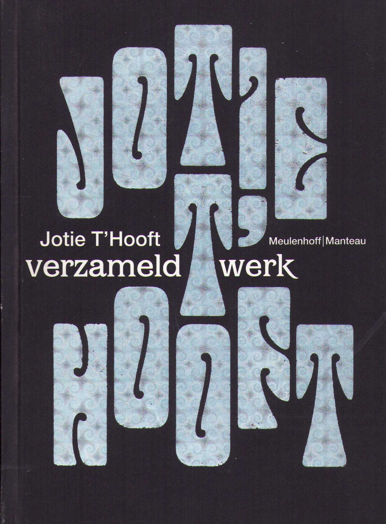 Jotie T'Hooft. Verzameld werk