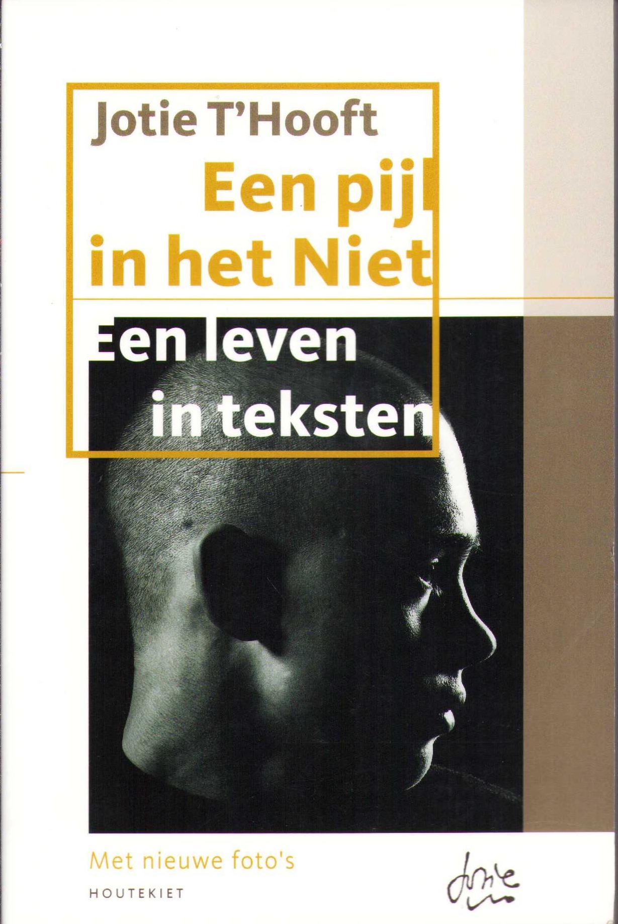 Jotie T'Hooft. Een pijl in het Niet. Een leven in teksten.